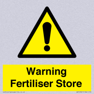 Warning Fertiliser Store